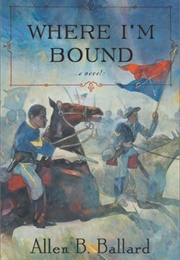 Where I&#39;m Bound (Allen B. Ballard)