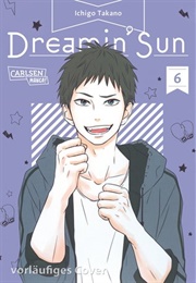 Dreamin&#39; Sun Vol. 6 (Ichigo Takano)