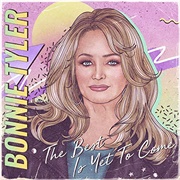 The Best Is Yet to Come (Bonnie Tyler, 2021)