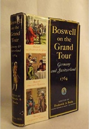 Boswell on the Grand Tour: Germany and Switzerland (James Boswell)