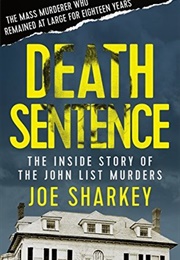 Death Sentence: The Inside Story of the John List Murders (Joe Sharkey)