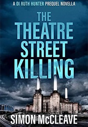 The Theatre Street Killings (Simon McCleave)