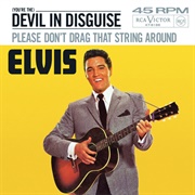 You´Re the Devil in Disguise (Elvis Presley)