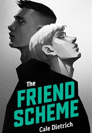 The Friend Scheme (Cale Dietrich)