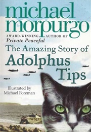 The Amazing Story of Adolphus Tips (Michael Morpurgo)