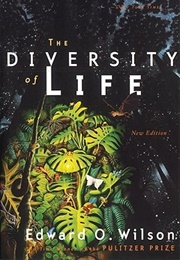 The Diversity of Life (Edward O. Wilson)