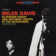 Miles Davis - In Person Friday and Saturday Nights at the Blackhawk, Complete