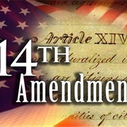 The Fourteenth Amendment 1868