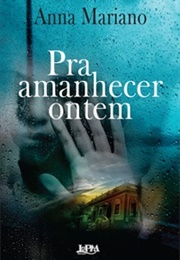 Pra Amanhecer Ontem (Anna Mariano)