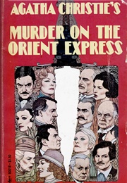 Murder on the Orient Express (Agatha Christie)