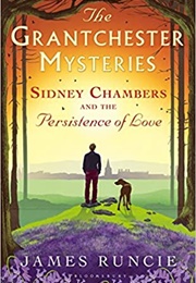 Sidney Chambers and the Persistence of Love (James Runcie)