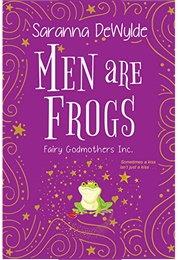 Men Are Frogs (Saranna Dewylde)