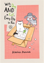 With a Cat and a Dog Everyday Is Fun Vol. 2 (Hidekichi Matsumoto)