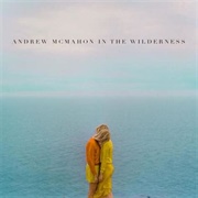 All Our Lives - Andrew McMahon in the Wilderness