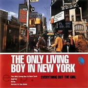 The Only Living Boy in New York - Everything but the Girl