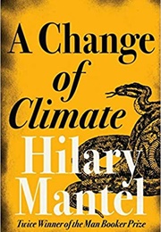 A Change of Climate (Hilary Mantel)