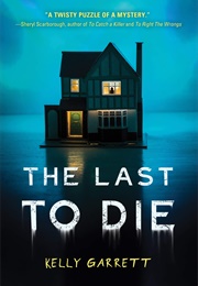 The Last to Die (Kelly Garrett)