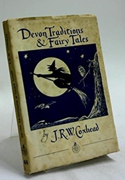 Devon Traditions &amp; Fairy-Tales (J. R. W. Coxhead)