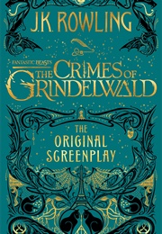 The Crimes of Grindelwald Screenplay (J.K. Rowling)