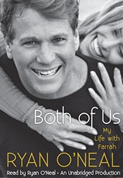 Both of Us: My Life With Farrah (Ryan O&#39;Neal)