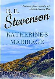 Katherine&#39;s Marriage (D. E. Stevenson)