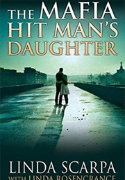 The Mafia Hit Man&#39;s Daughter (Linda Scarpa)