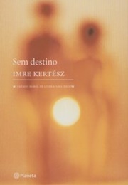 Sem Destino (Imre Kertész)