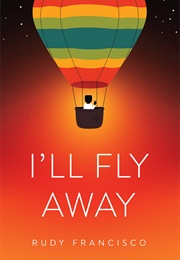 Ill Fly Away (Rudy Francisco)