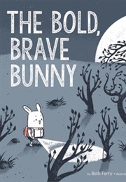 The Bold, Brave Bunny (Beth Ferry)