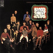 Child Is Father to the Man - Blood, Sweat and Tears (1968)