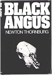 Black Angus (Newton Thornburg)