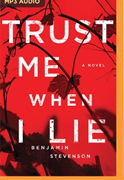 Trust Me When I Lie (Benjamin Stevenson)