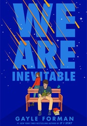 We Are Inevitable (Gayle Forman)