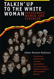 Talkin&#39; Up to the White Woman (Aileen Morton-Robinson)