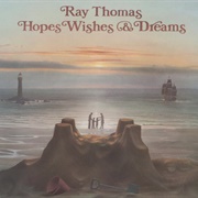 Ray Thomas - Hopes Wishes &amp; Dreams (1976)