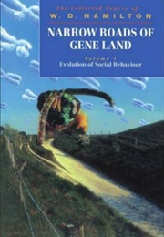 Narrow Roads of Gene Land, Vol. 1 (W.D. Hamilton)