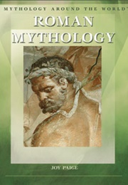 Roman Mythology (Mythology Around the World) (Joy Paige)