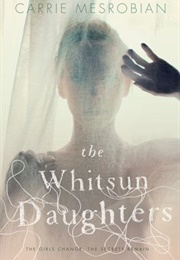 The Whitsun Daughters (Carrie Mesrobian)