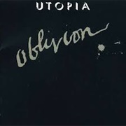 Utopia - Oblivion