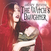 The Witch&#39;s Daughter - Ashley Serena