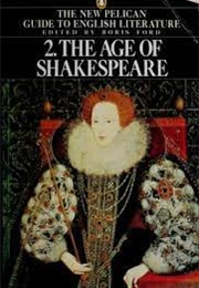 The New Pelican Guide to English Literature, Volume 2: The Age of Shakespeare (Boris Ford, Ed.)