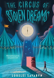 The Circus of Stolen Dreams (Lorelei Savaryn)