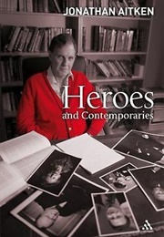 Heroes and Contemporaries (Jonathan Aitken)