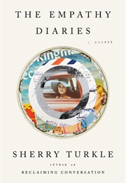 The Empathy Diaries: A Memoir (Sherry Turkle)