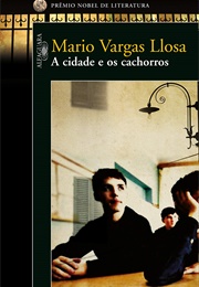 A Cidade E Os Cachorros (Mario Vargas Llosa)