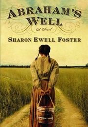 Abraham&#39;s Well (Sharon Ewell Foster)