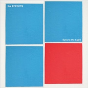 The Effects - Eyes to the Light