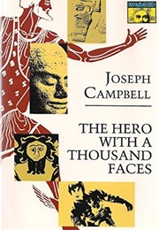 The Hero With a Thousand Faces (Joseph Campbell)