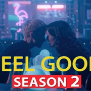 Feel Good Season 2