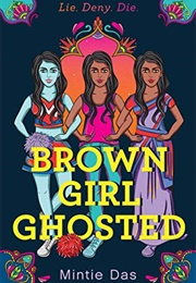 Brown Girl Ghosted (Mintie Das)